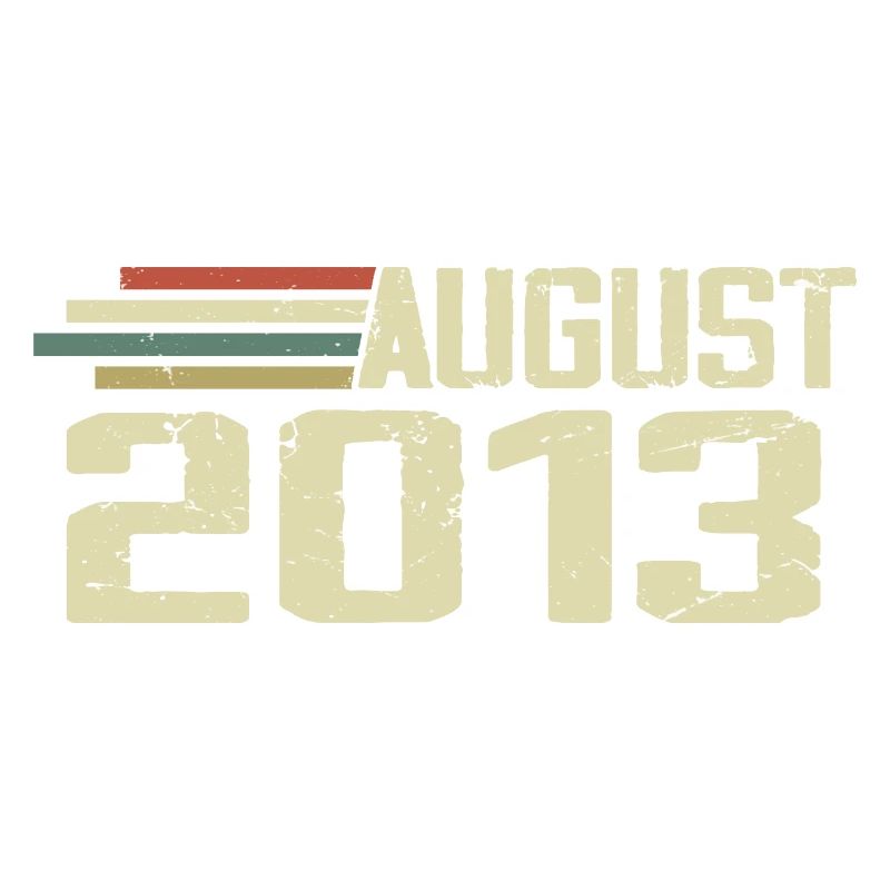 Born August 2013 Anniversary August 2013 Vintage