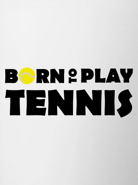 Born to play Tennis