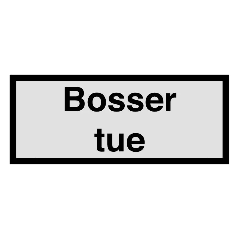 Bosser tue :)