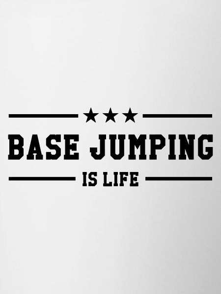 Base Jumping is life