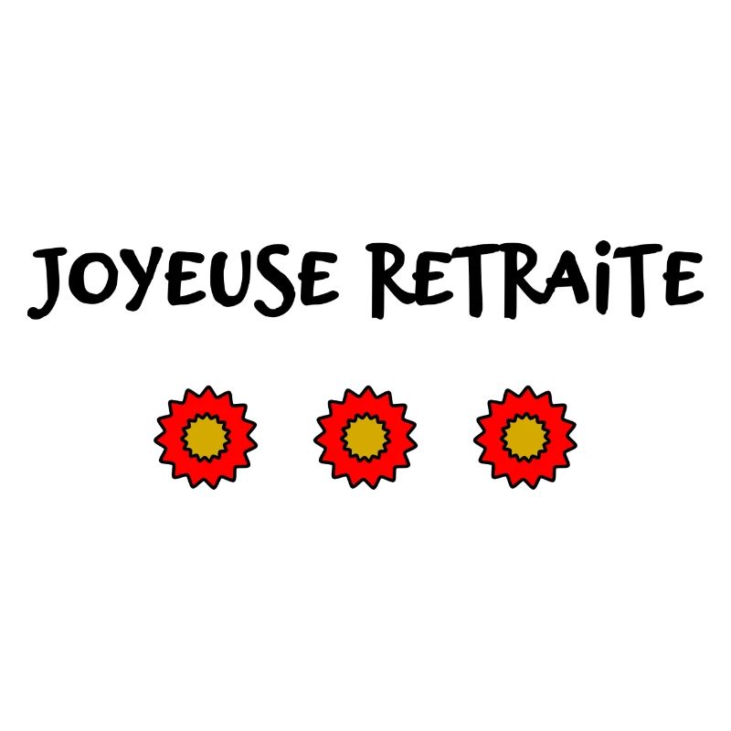 RETRAITE. BONNE RETRAITE. JOYEUSE RETRAITE