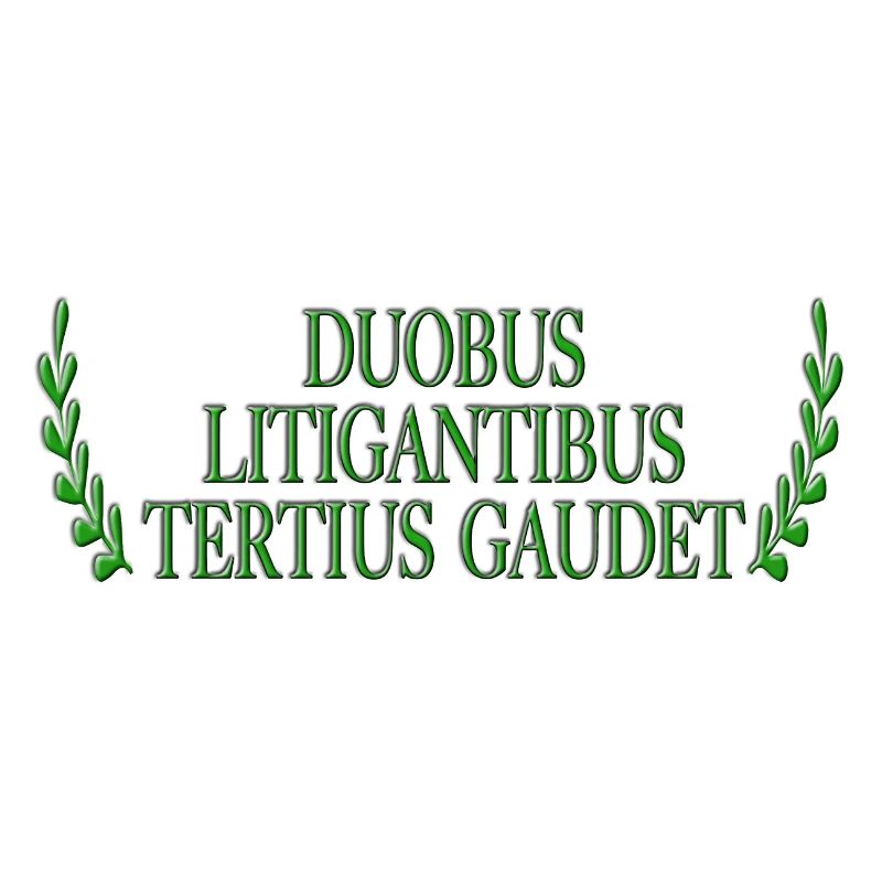 Duobus Litigantibus Tertius Gaudet