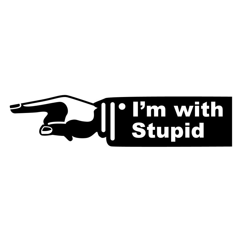 im with stupid - ich bin mit dummen