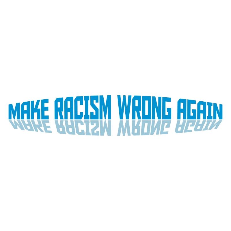 make racism wrong again