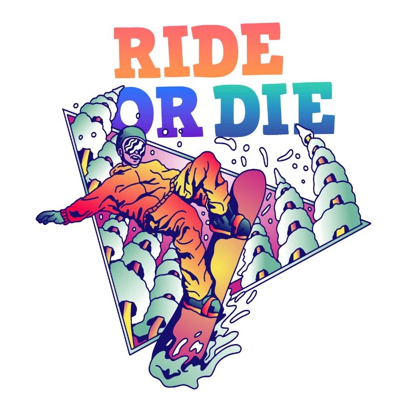 Snowboarder Ride or Die