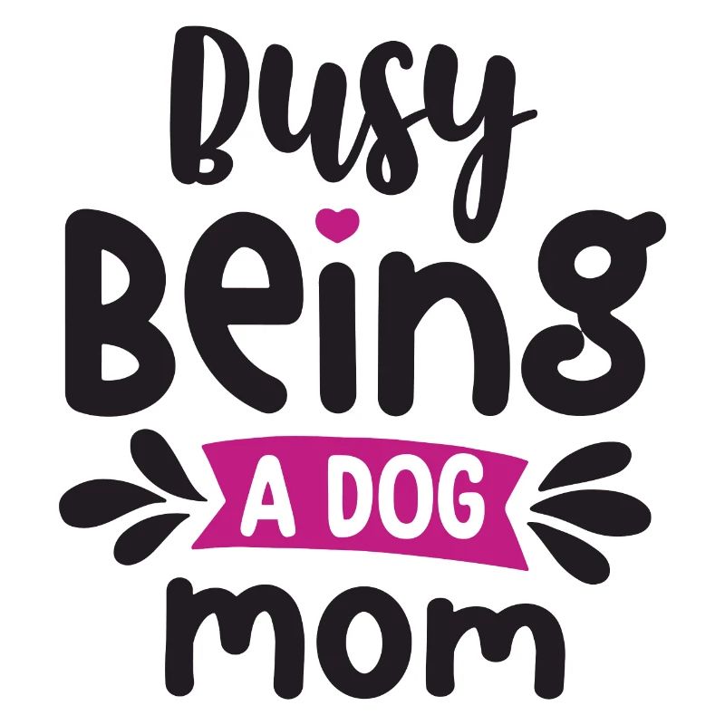 Occupée à être une maman de chien