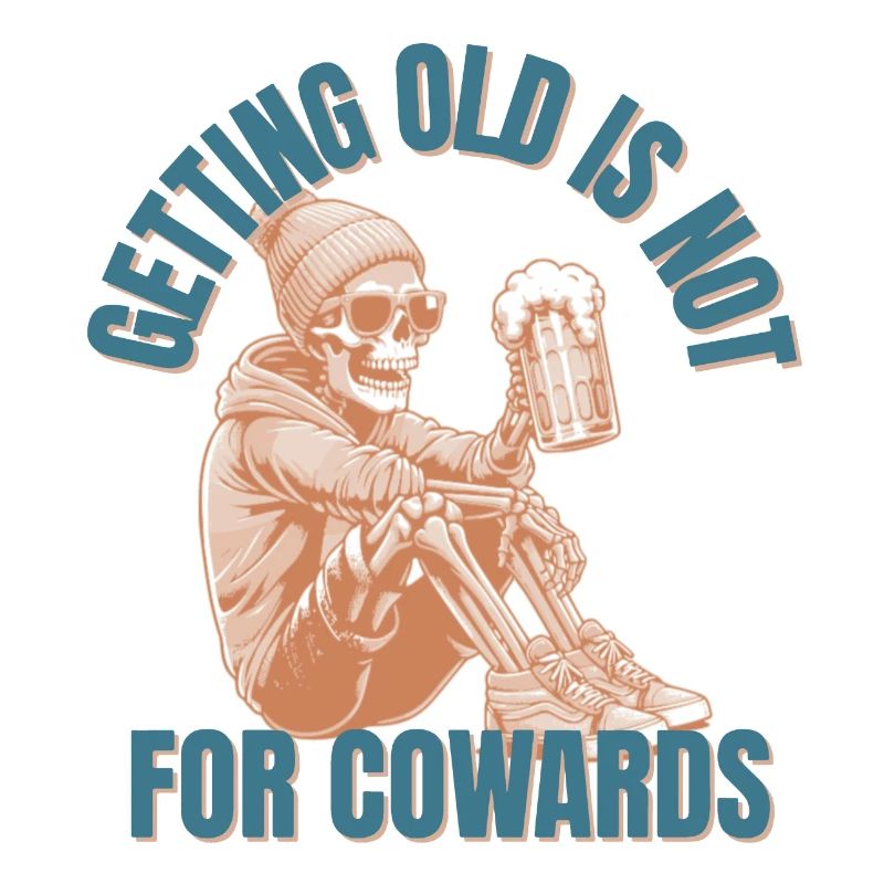 Getting Old is not for Cowards