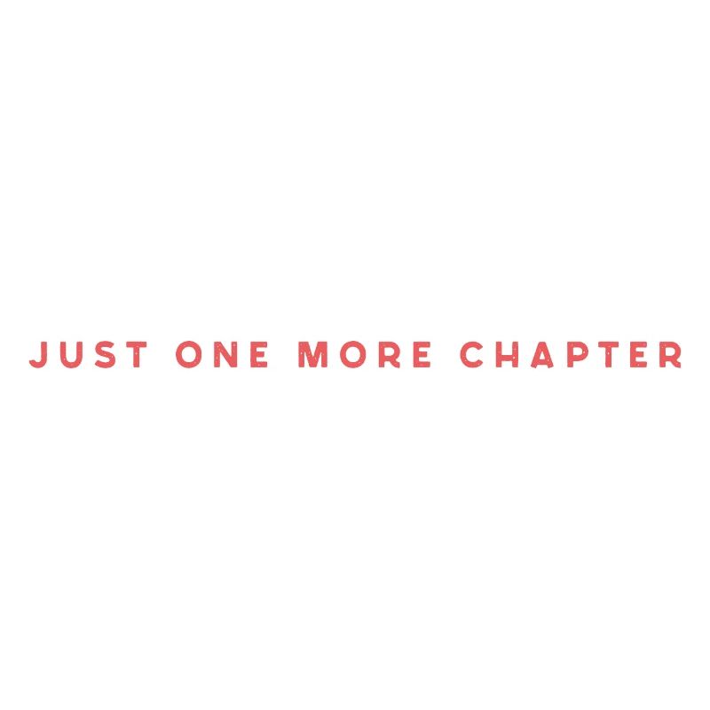 Just One More Chapter