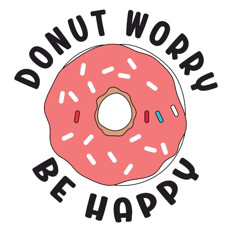 Donut Worry Be Happy