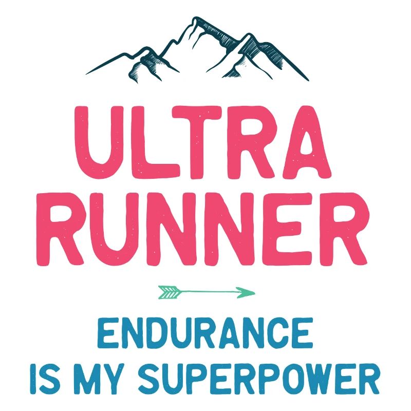 Ultra Runner - Endurance is My Superpower