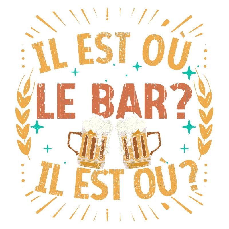 Il est où le bar ? Il est où ? Chanson Drôle Bière