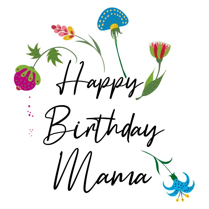 Joyeux anniversaire maman