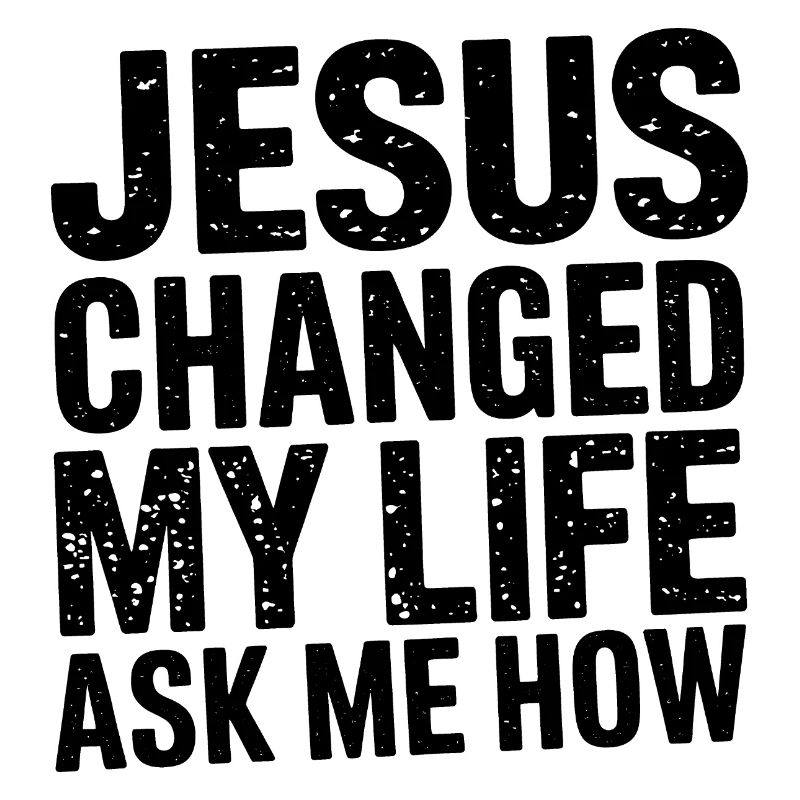 Jésus a changé ma vie. Demandez-moi comment.
