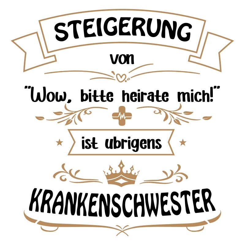 Krankenschwester ist unschlagbar!