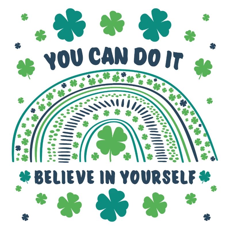 You can do it! Believe in yourself!