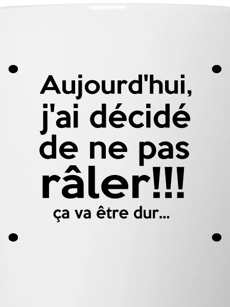 j'ai décidé de...