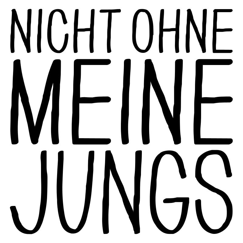 Nicht ohne meine Jungs