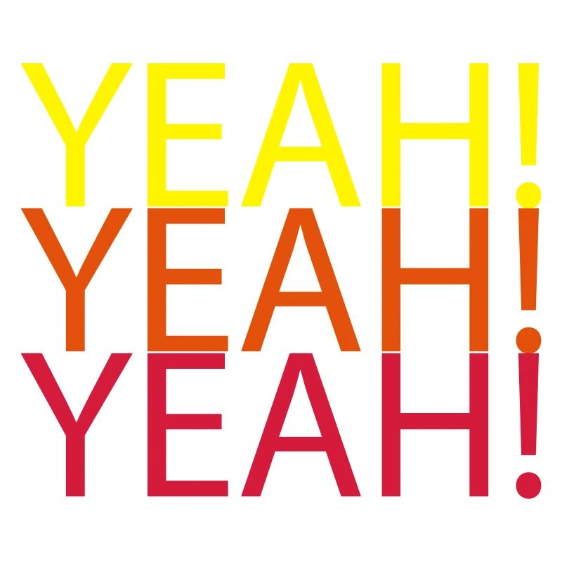 YEAH! YEAH! YEAH!