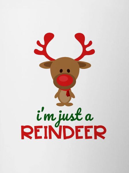 I'm just a reindeer