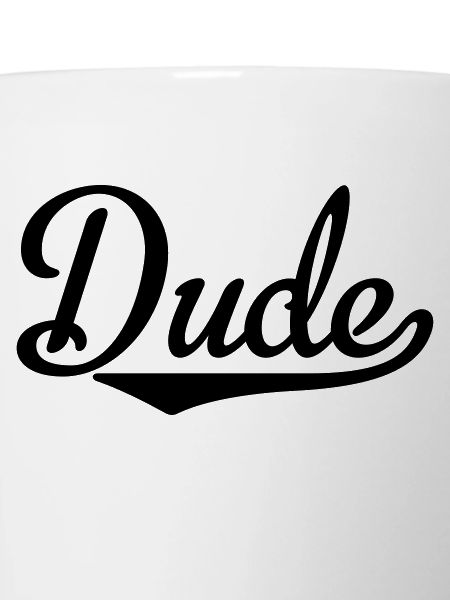 dude