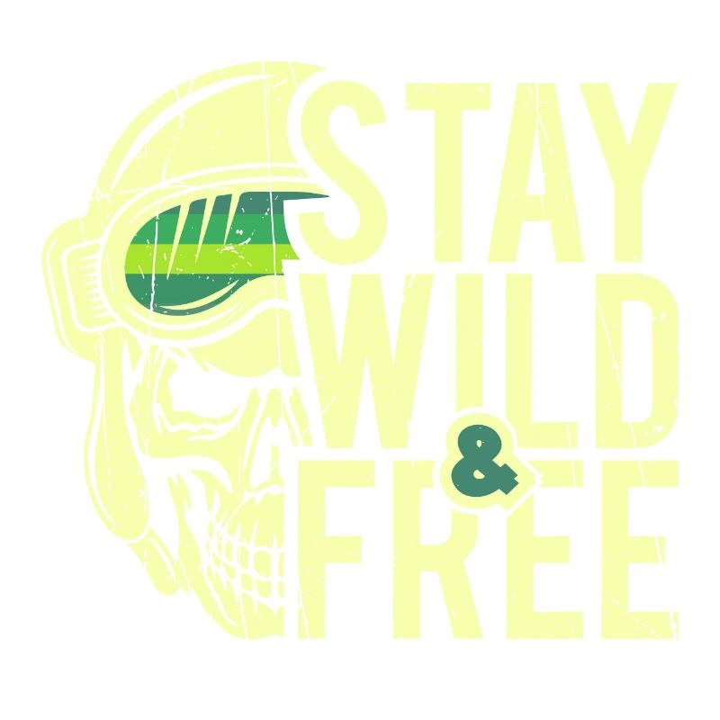 Restez sauvage et libre - Design