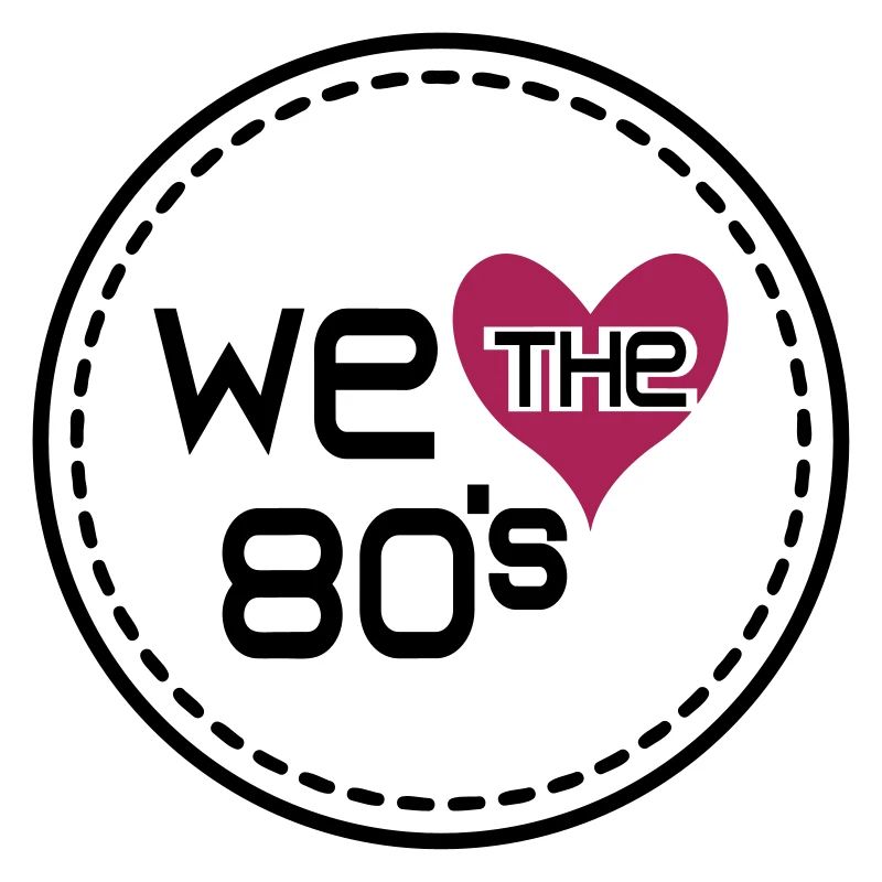 We love the 80s