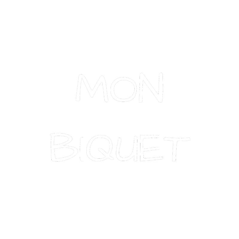MON BIQUET