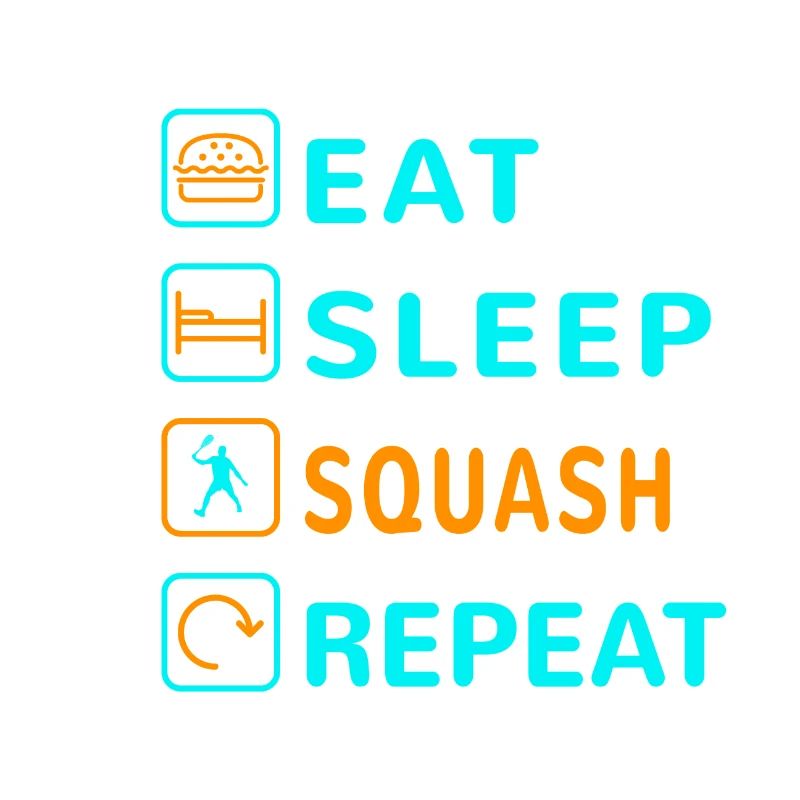 Eat. Sleep. Squash. Repeat Design