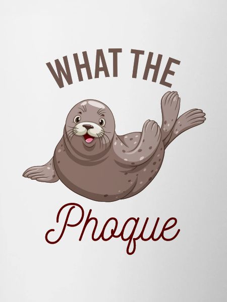 What the phoque