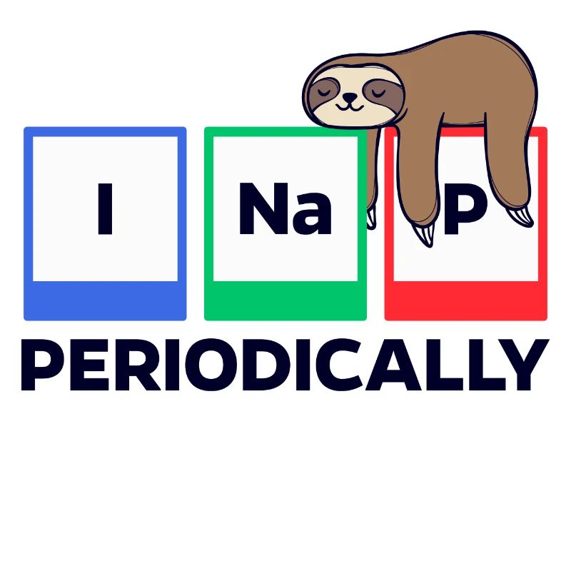Sloth Humorous Statement Sleep Lazy Animal