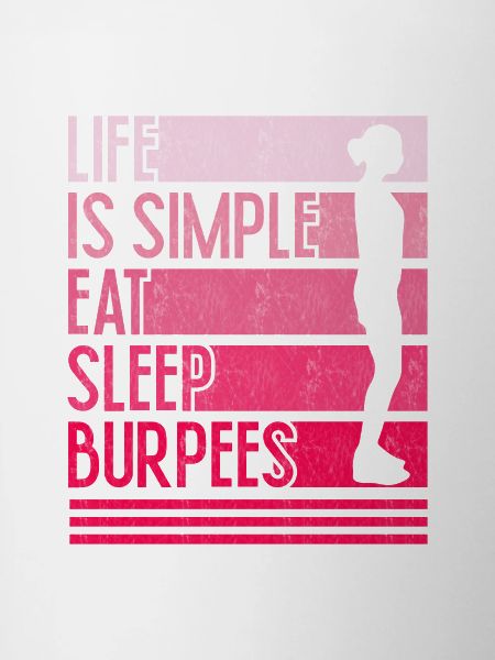 Life is easy burpees design