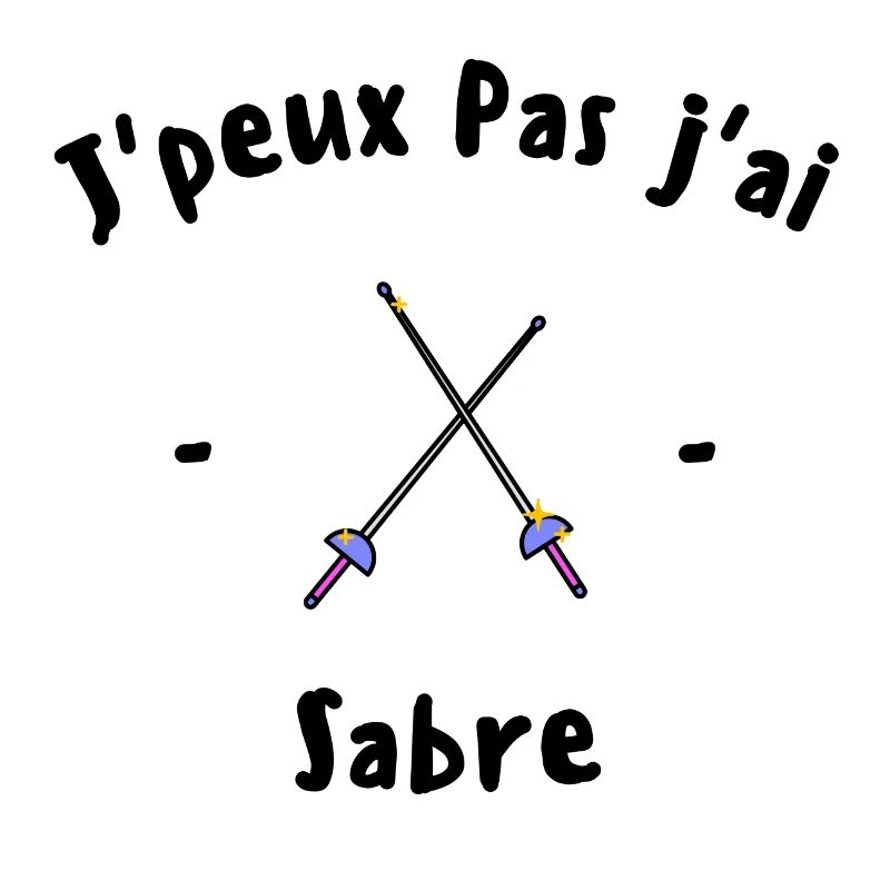 J peux pas j ai Sabre