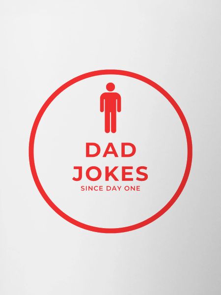 Dad Jokes Since Day One