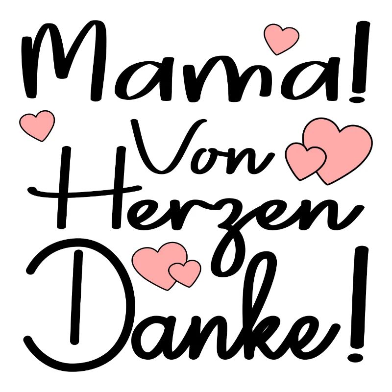 MAMA VON HERZEN DANKE SAGEN SPRÜCHE - DANKBARKEIT