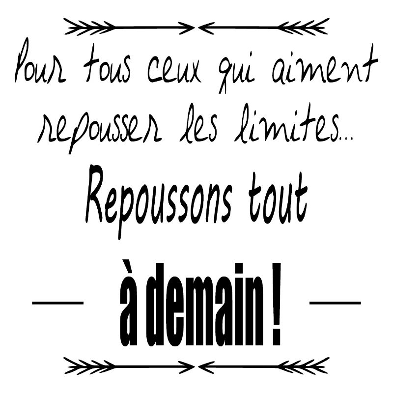 Repoussons les limites !