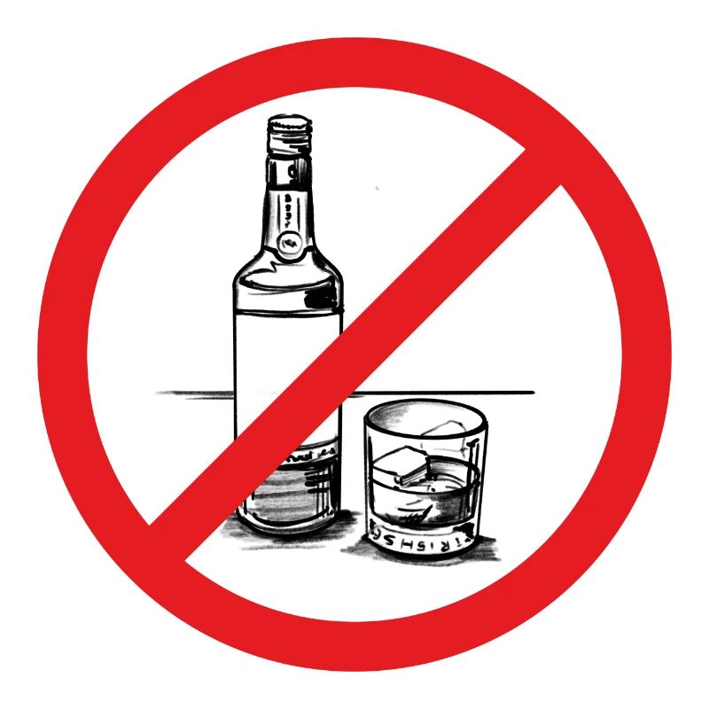Alcohol prohibited!