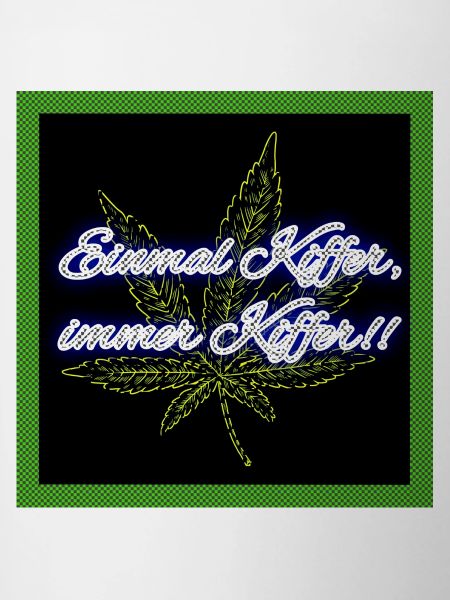Einmal Kiffer, immer Kiffer!!
