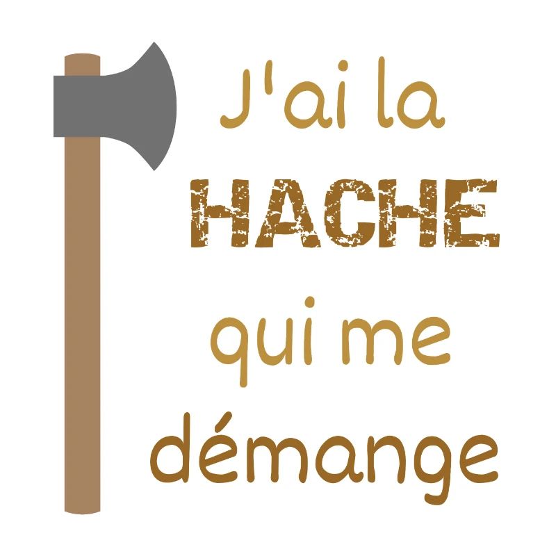 I've got an itchy axe