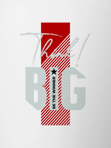 Think big!