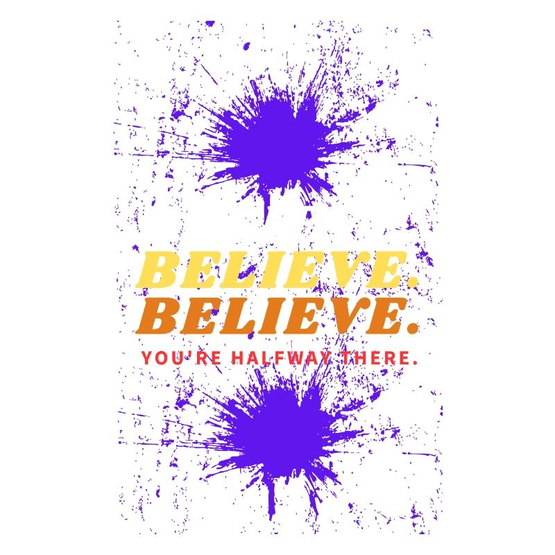 Believe Halfway There Splash