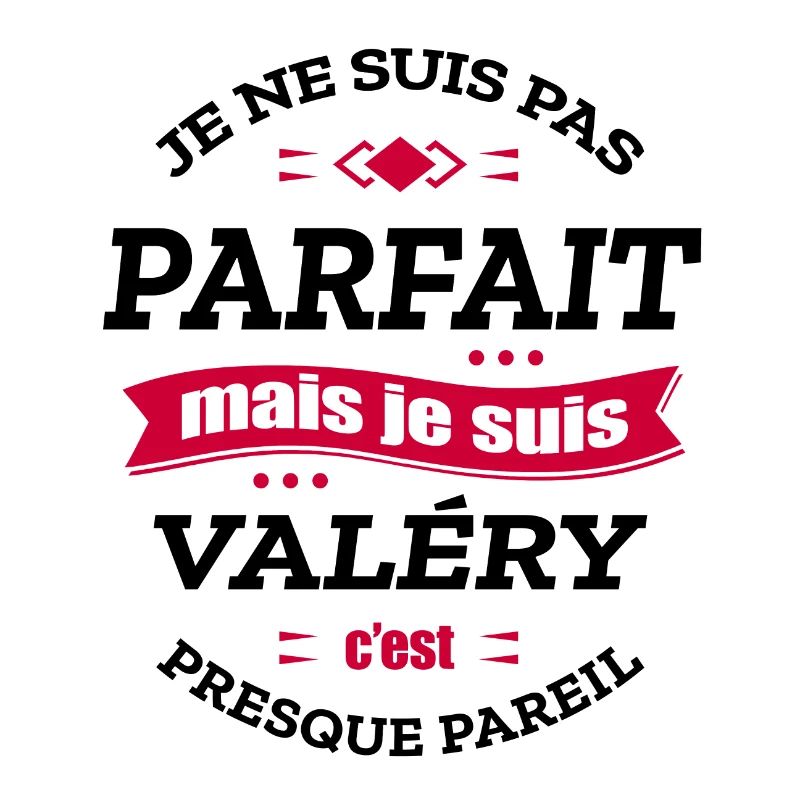VALÉRY PARFAIT - PRENOM VALÉRY