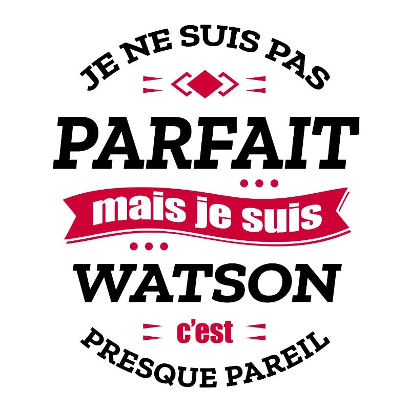 WATSON PARFAIT - PRENOM WATSON
