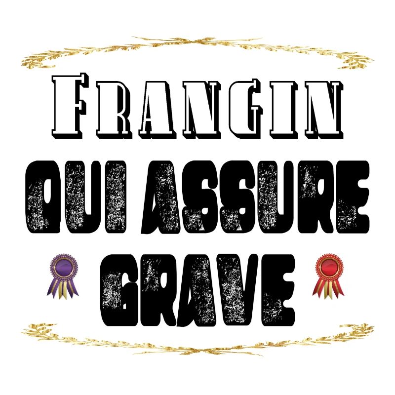 Frangin Qui Assure Grave