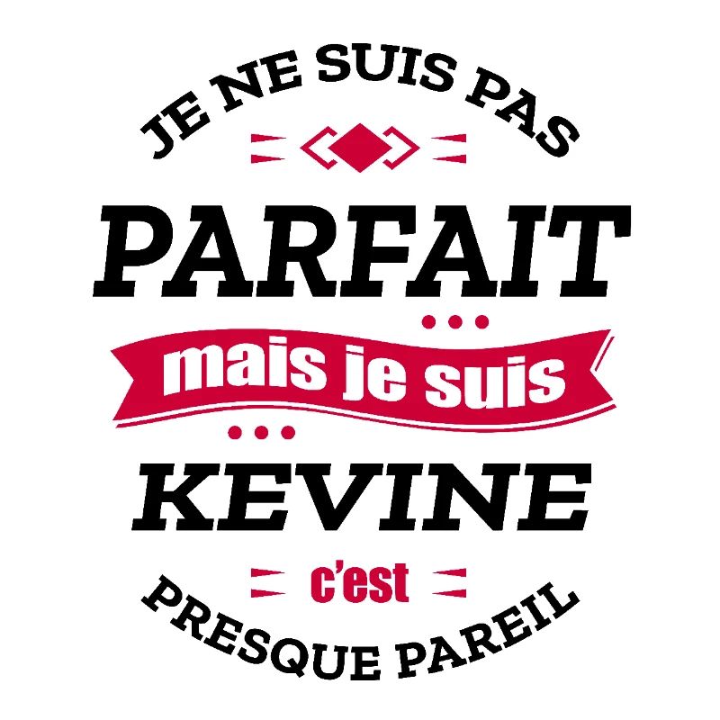 KEVINE PARFAIT - PRENOM KEVINE