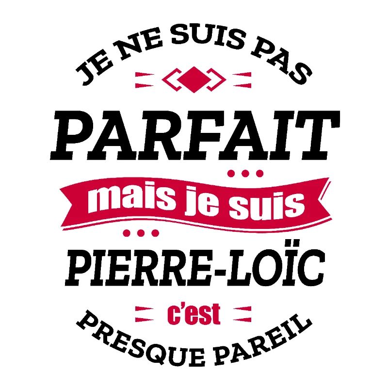 PIERRE-LOÏC PARFAIT - PRENOM PIERRE-LOÏC