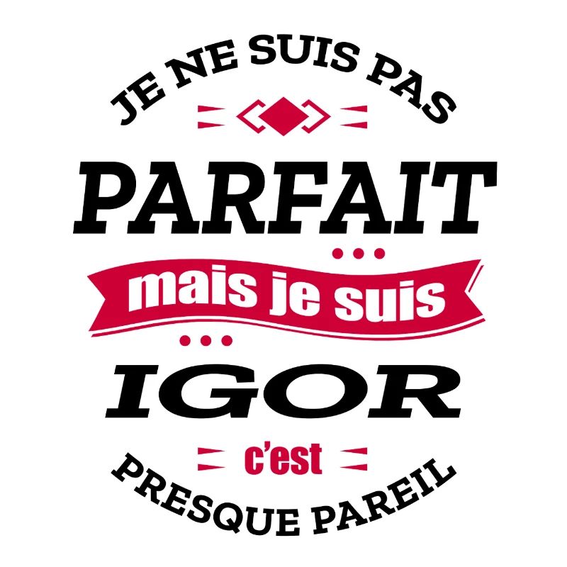 IGOR PARFAIT - PRENOM IGOR