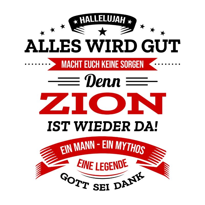 ALLES WIRD GUT, DIE LEGENDE ZION IST DA