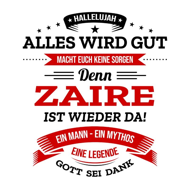 ALLES WIRD GUT, DIE LEGENDE ZAIRE IST DA