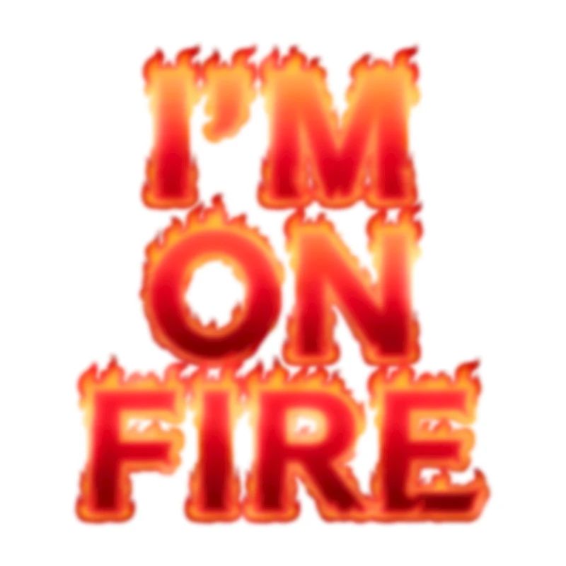 Je suis en feu