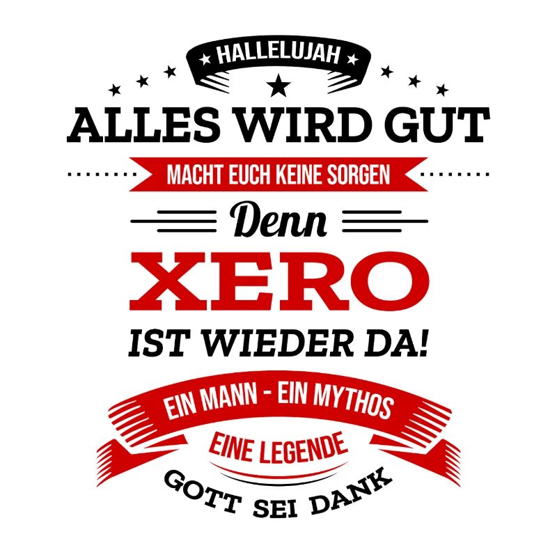 ALLES WIRD GUT, DIE LEGENDE XERO IST DA